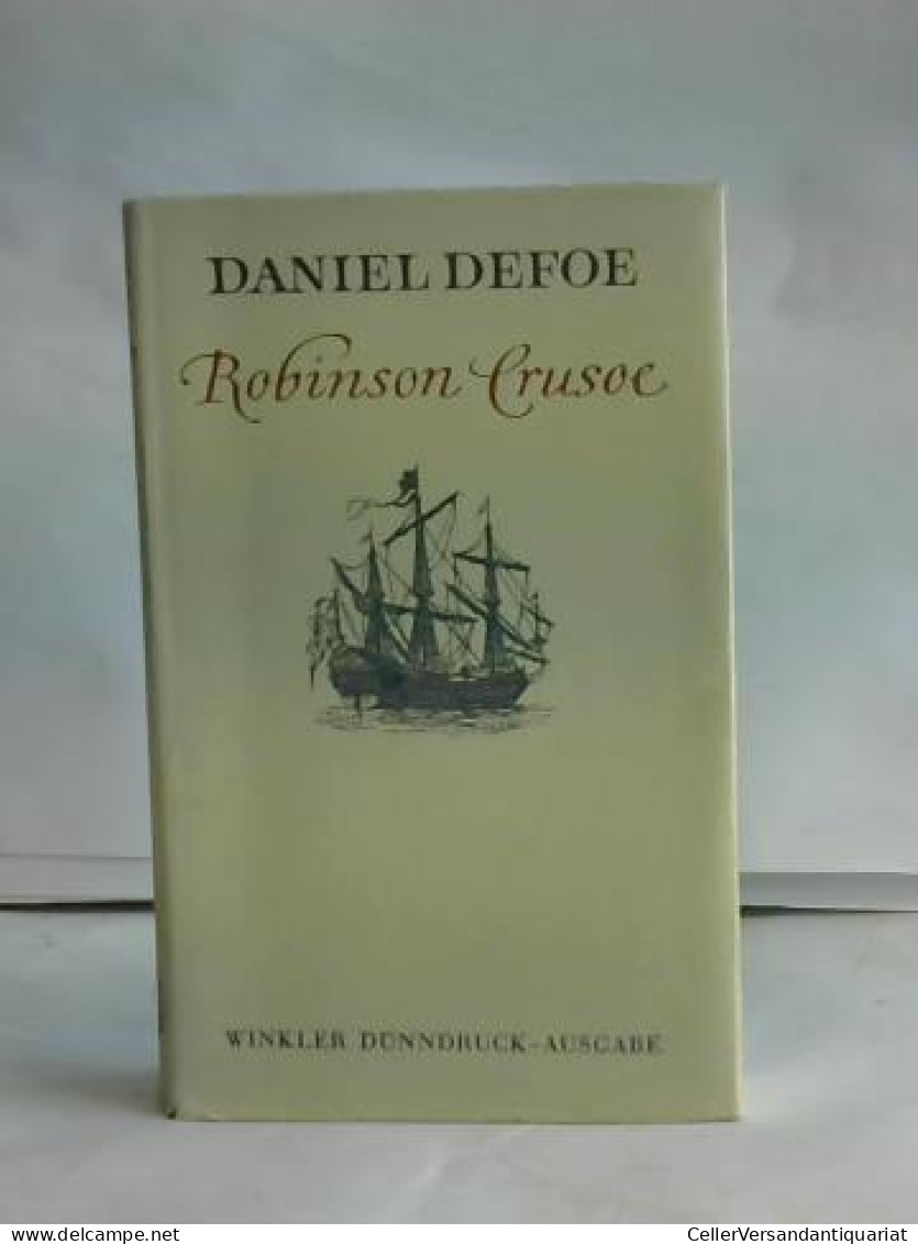 Robinson Crusoe. Erster Und Zweiter Band In Einem Von Defoe, Daniel - Unclassified