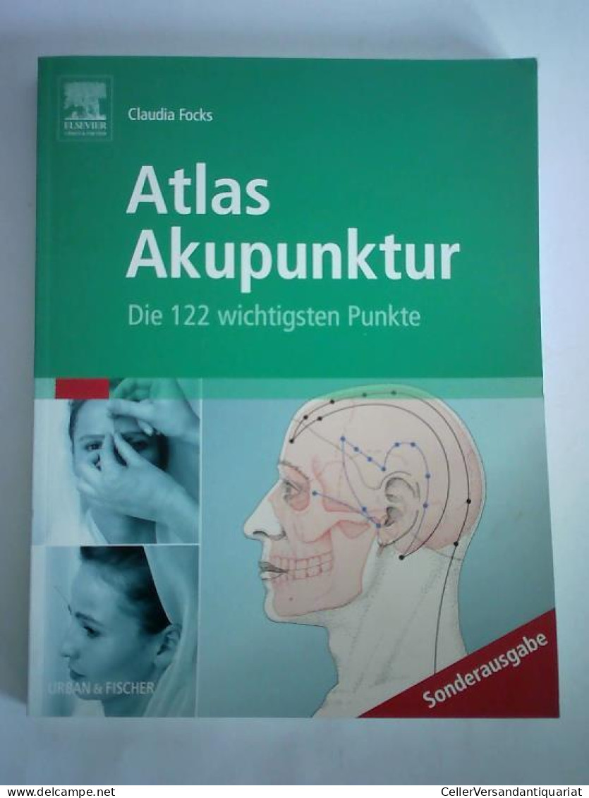 Atlas Akupunktur. Die 122 Wichtigsten Punkte Von Focks, Claudia - Ohne Zuordnung