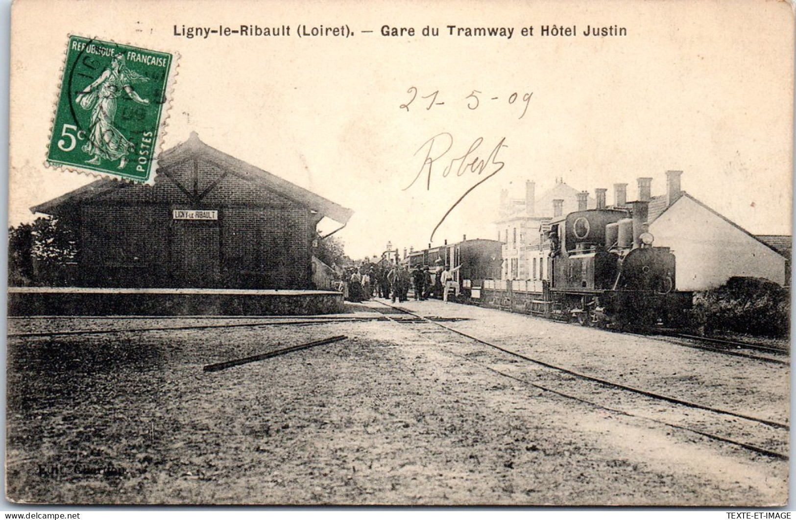 45 LIGNY LE RIBAULT - La Gare Du Trmway Et Hotel Justin  - Other & Unclassified