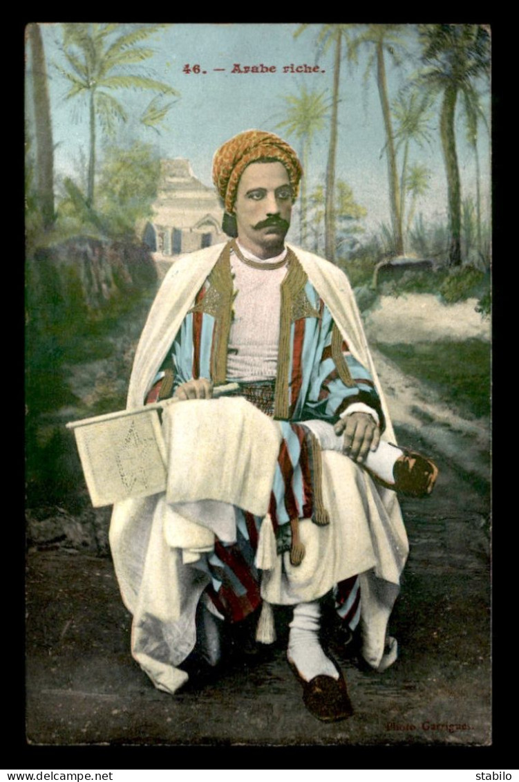 TUNISIE - SCENES ET TYPES - EDITEUR GARRIGUES CARTE COLORISEE - ARABE RICHE - Tunisia