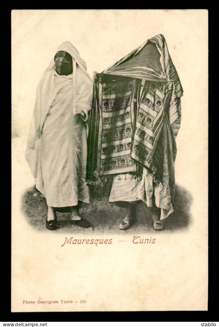 TUNISIE - SCENES ET TYPES - EDITEUR GARRIGUES CARTE PIONNIERE - MAURESQUES - FEMME - Tunisia