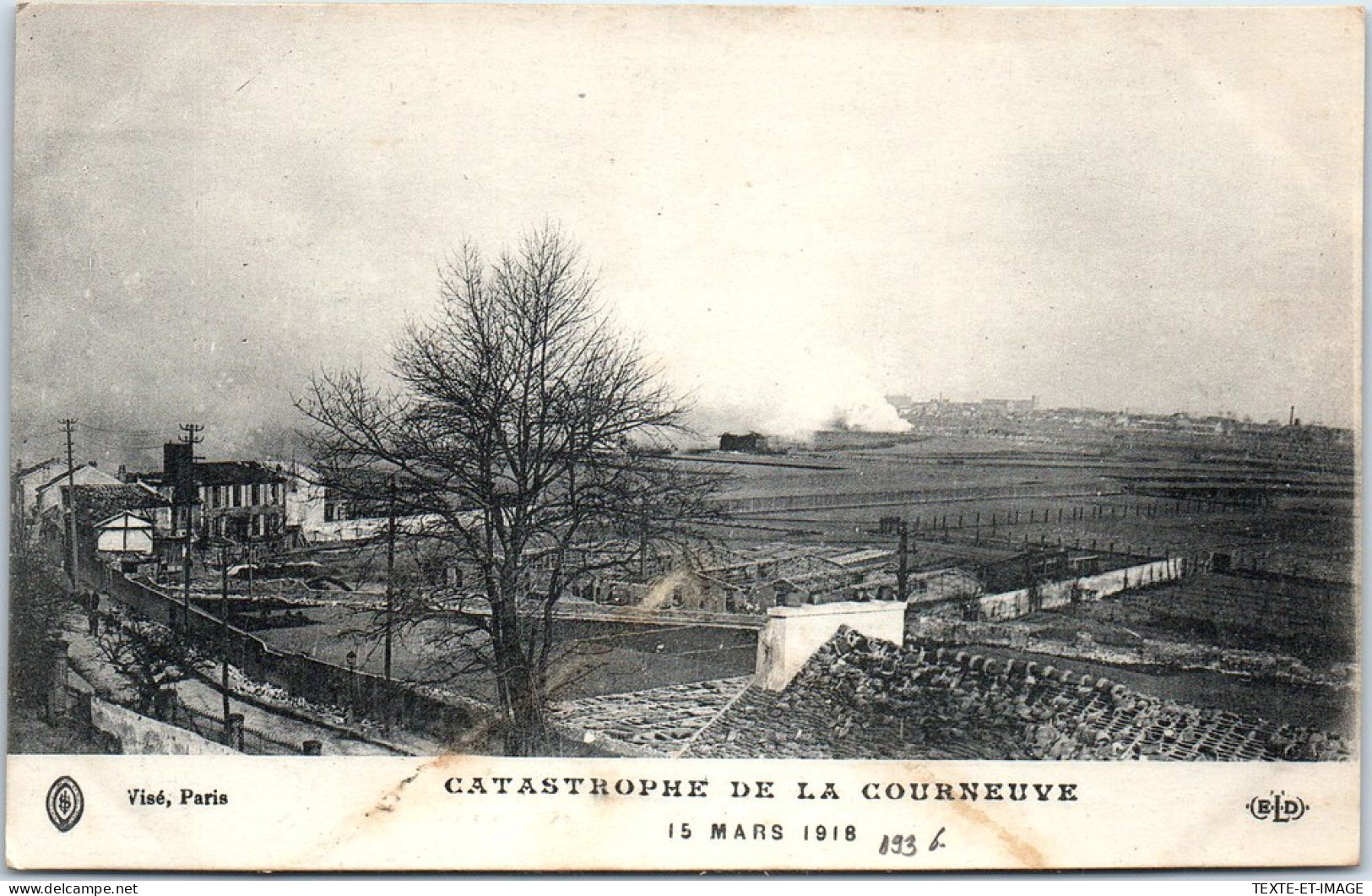 93 LA COURNEUVE - Vue Generale, Catastrophe Du 15 Mars 1918 - La Courneuve