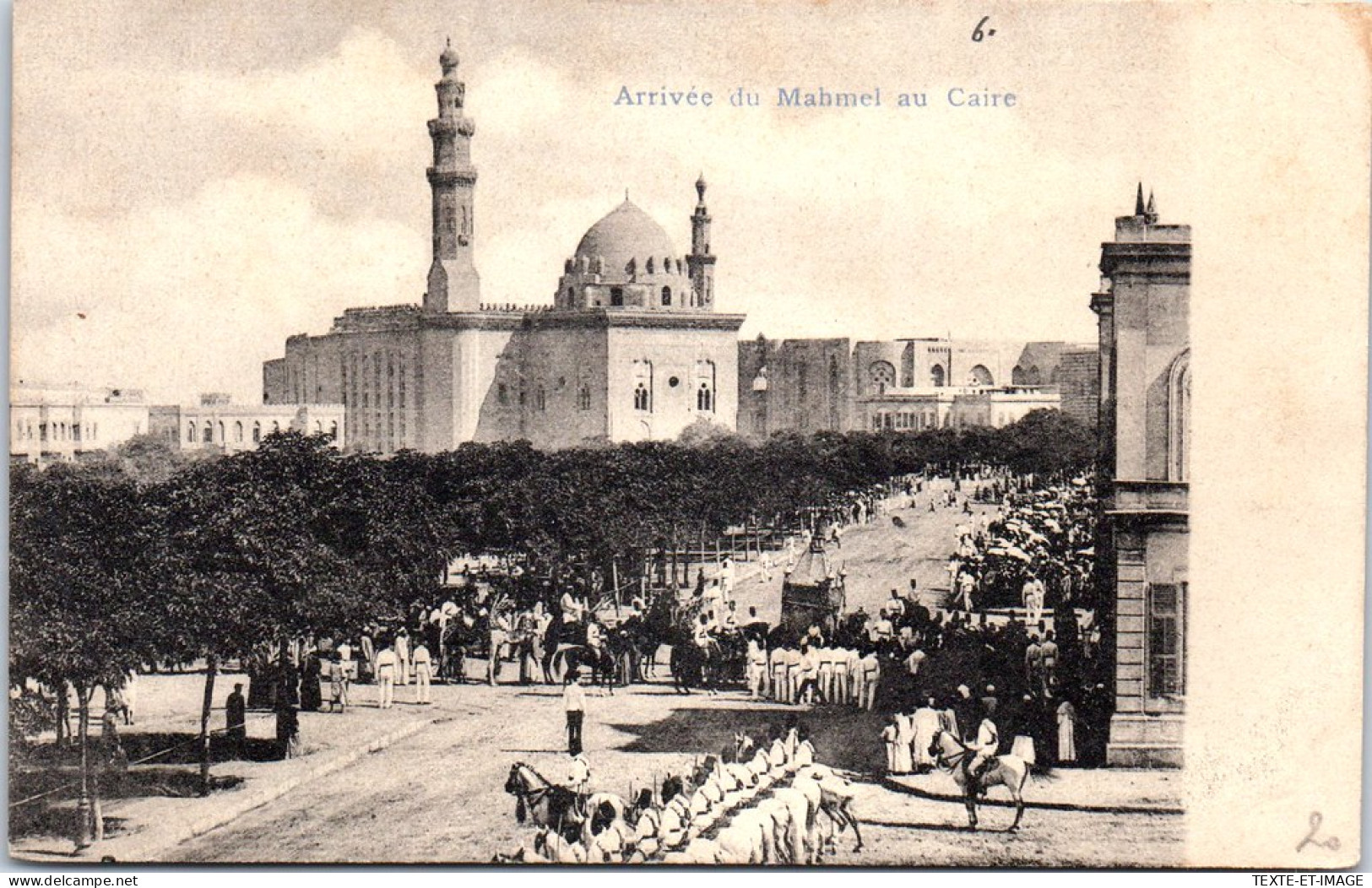 EGYPTE - LE CAIRE - Arrivee Du Mahmel  - Sonstige & Ohne Zuordnung