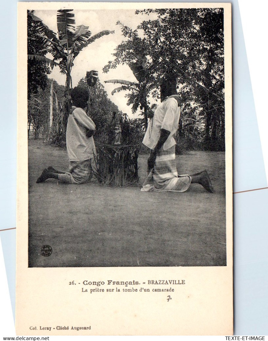 CONGO - BRAZZAVILLE - Priere Sur La Tombe D'un Camarade. - Congo Français