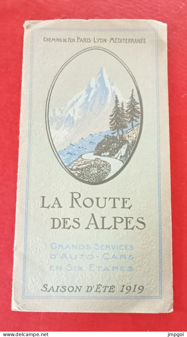 Dépliant Touristiques Saison 1919 La Route Des Alpes Service D'Autocars PLM Evian Briançon Chamonix Moutiers Pralognan - Dépliants Touristiques