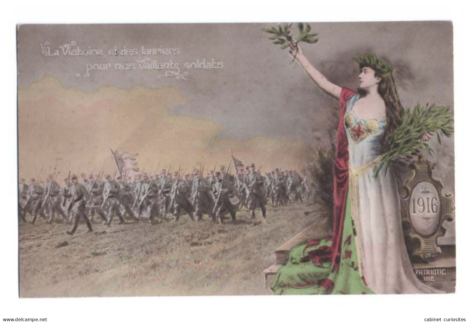 La Victoire Et Des Lauriers Pour Nos Vaillants Soldats - Marianne - 1916 - Soldats Français En Marche Vers La Guerre - Patriotiques