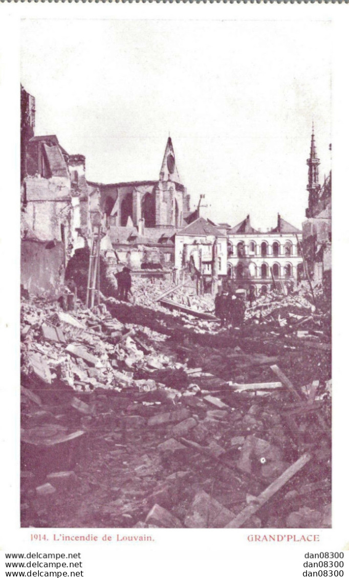 BELGIQUE L'INCENDIE DE LOUVAIN 1914 GRAND'PLACE - Weltkrieg 1914-18