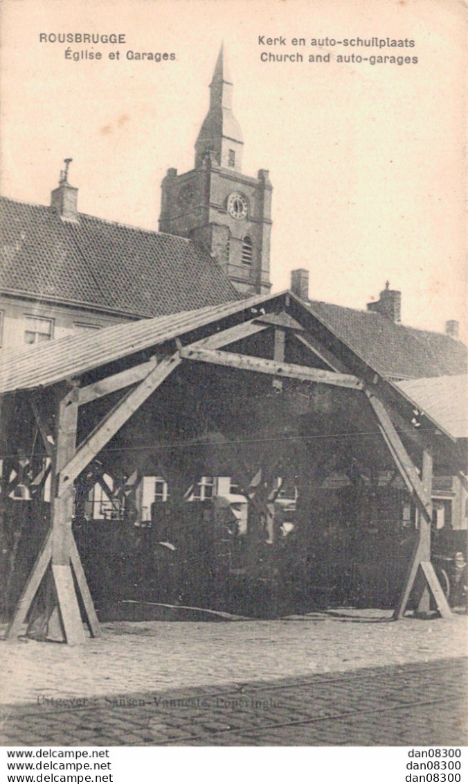 BELGIQUE ROUSBRUGGE EGLISE ET GARAGES - War 1914-18