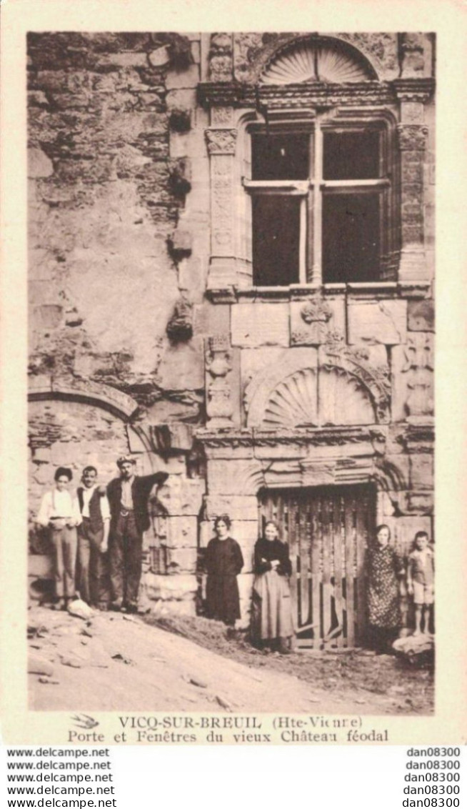 RARE  87 VICQ SUR BREUIL PORTE ET FENETRES DU VIEUX CHATEAU FEODAL - Autres & Non Classés