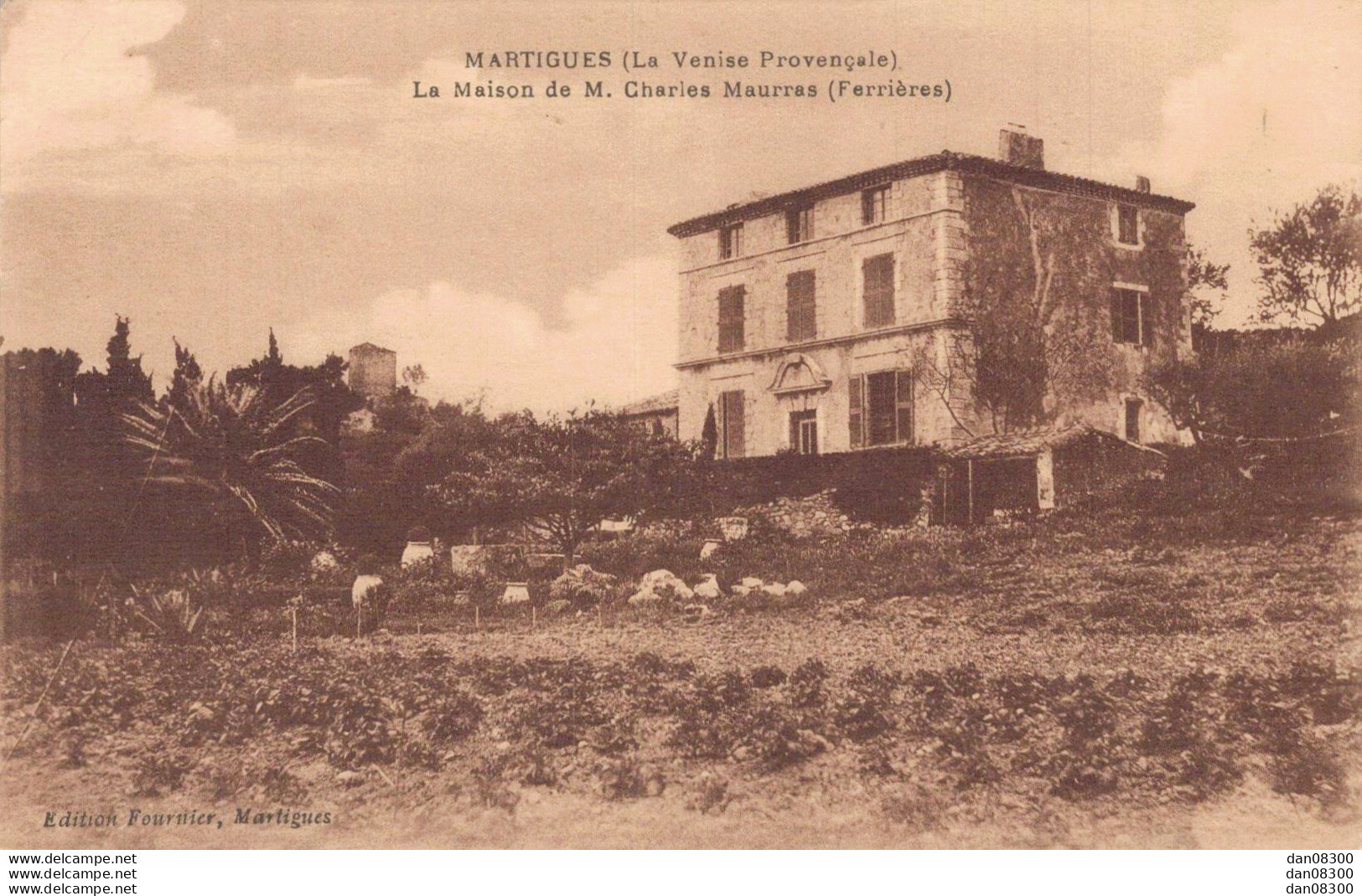 13 MARTIGUES LA MAISON DE M. CHARLES MAURRAS - Martigues