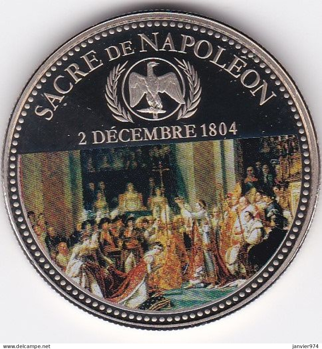 Medaille Colorisée . Napoleon I. Sacre De Napoléon 2 Décembre 1804 En Cupronickel , Dans Sa Capsule , FDC - Autres & Non Classés