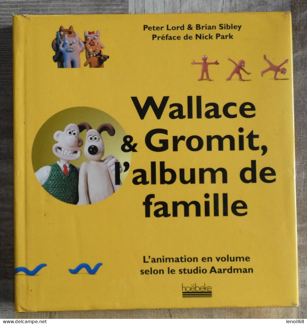 Wallace Et Gromit, L'album De Famille De Peter Lord Et Brian Sibley - Cinéma/Télévision