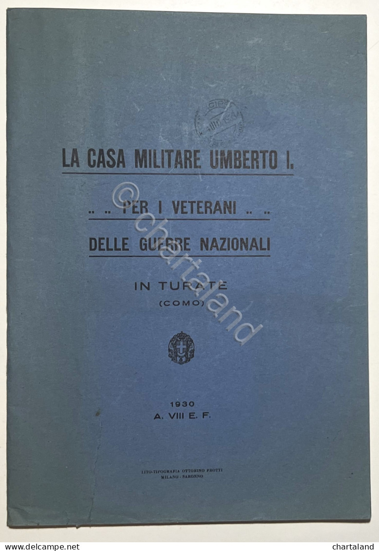 La Casa Militare Umberto I Per I Veterani Delle Guerre Nazionali In Turate 1930 - Other & Unclassified