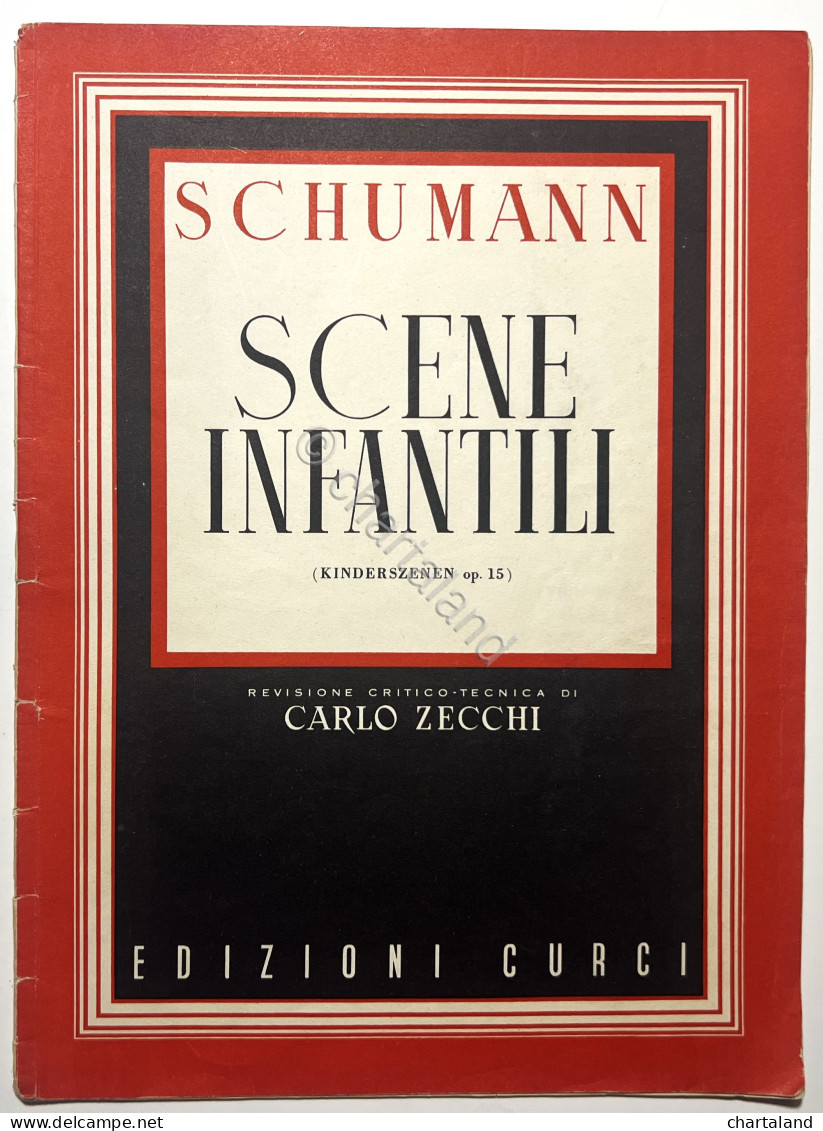 Spartiti - Schumann - Scene Infantili - Revisione Di C. Zecchi - Ed. 1946 Curci - Non Classés