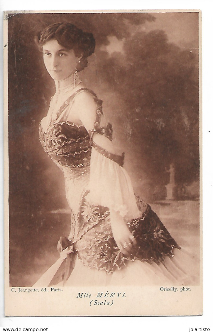 Cpa Oricelly Photo. Mlle MERYL ( Scala) C Jeangette Ed. Ecrite 1905 N0174 - Other & Unclassified