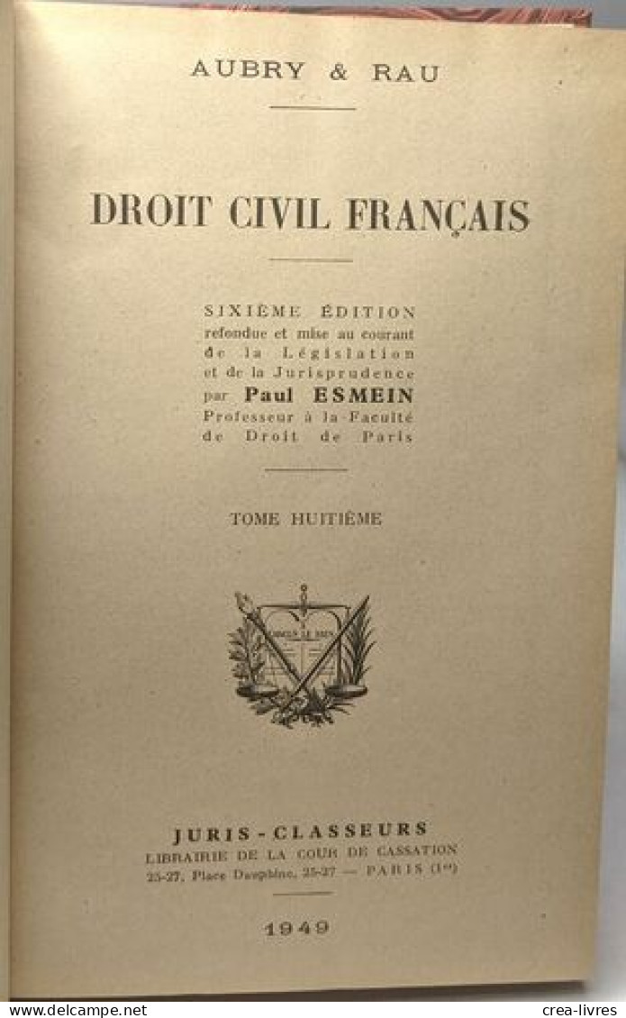 Droit Civil Français - TOME HUITIEME - 6e éd - Recht