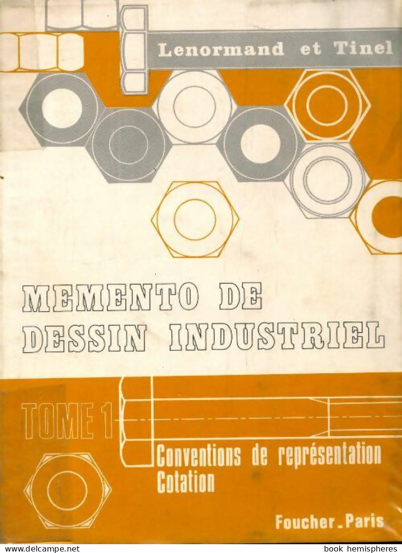 Mémento De Dessin Industriel Tome I (1969) De G. Lenormand - Ohne Zuordnung