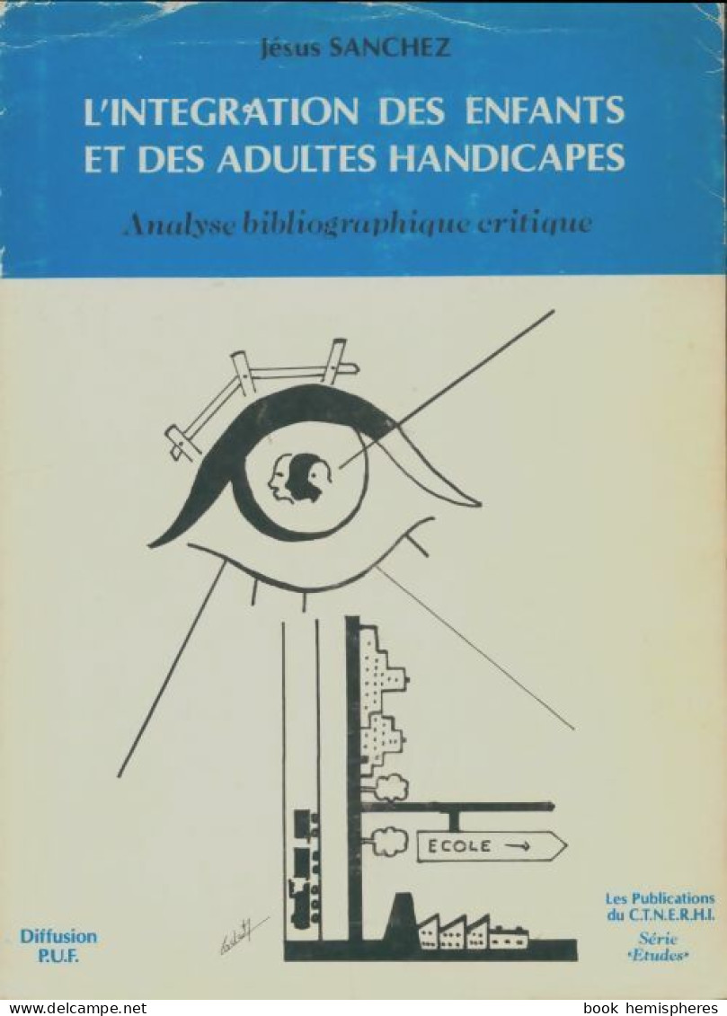 L'integration Des Enfants Et Des Adultes Handicapés (1983) De Jésus Sanchez - Health