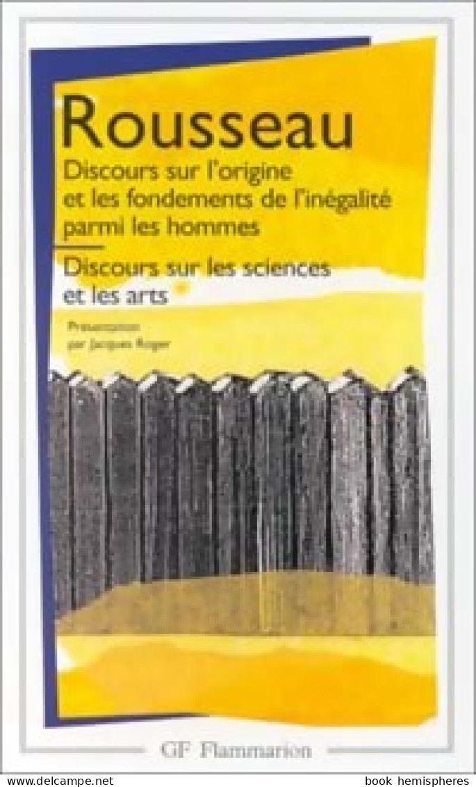 Discours Sur L'origine Et Les Fondements De L'inégalité Parmi Les Hommes / Discours Sur Les Sciences Et - Klassieke Auteurs