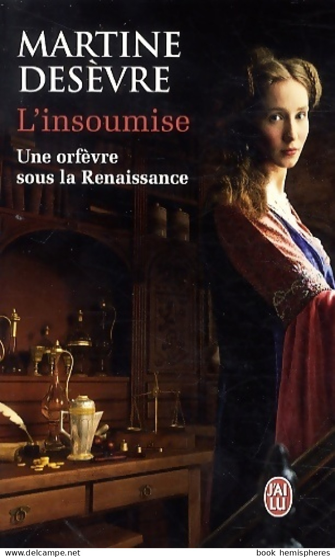 L'insoumise (2014) De Martine Desèvre - Historique