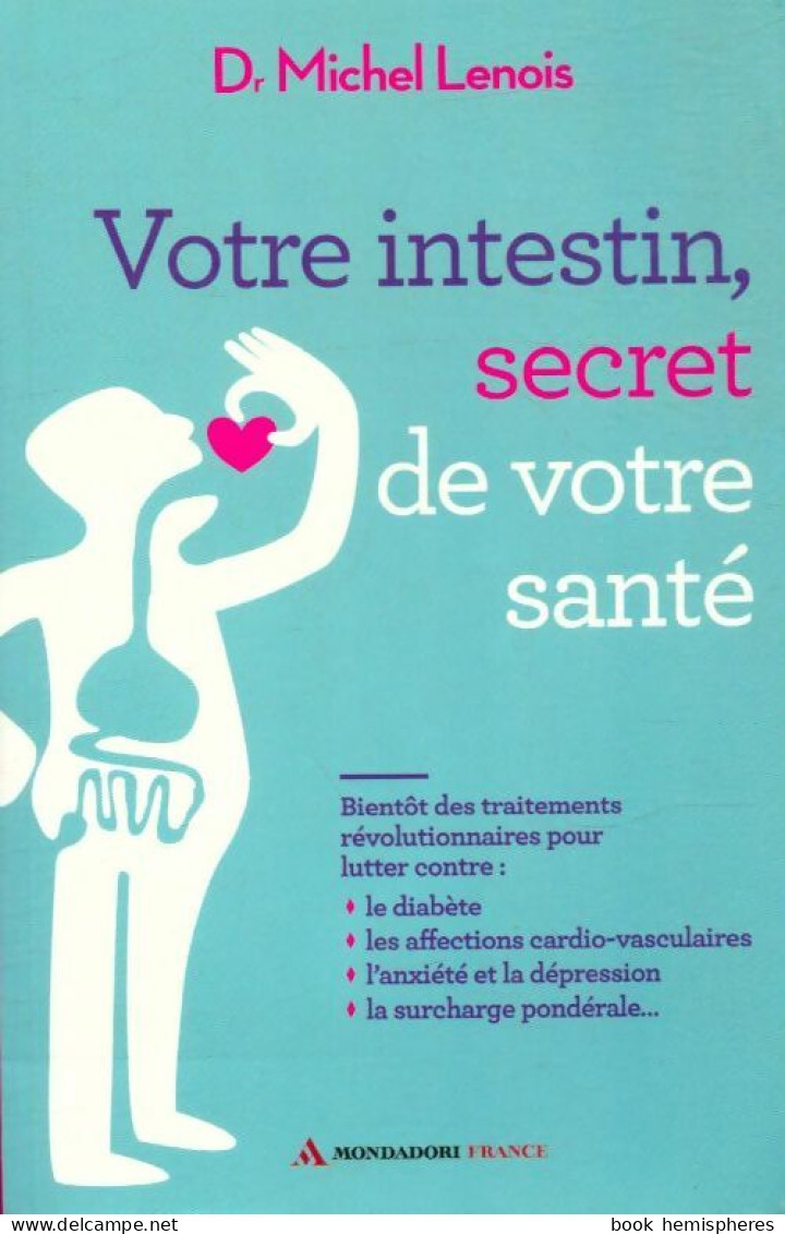 Votre Intestin, Secret De Votre Santé (2016) De Dr Michel Lenois - Health