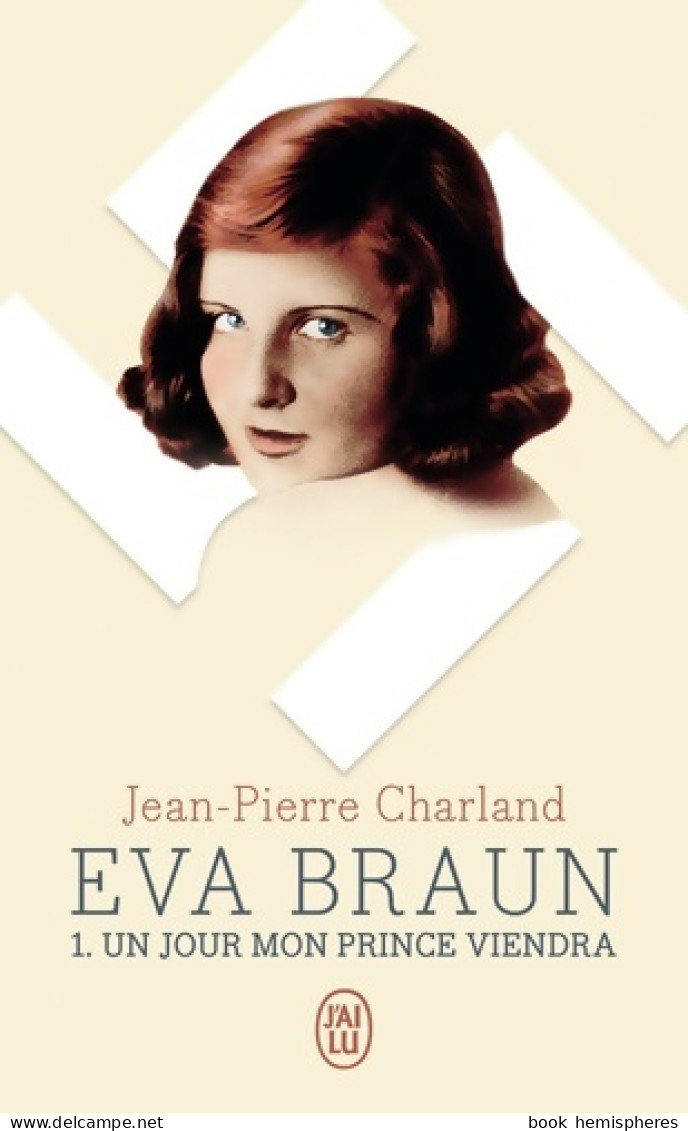 Eva Braun (2018) De Jean-Pierre Charland - Storici