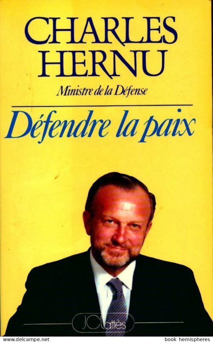 Défendre La Paix (1985) De Charles Hernu - Politik