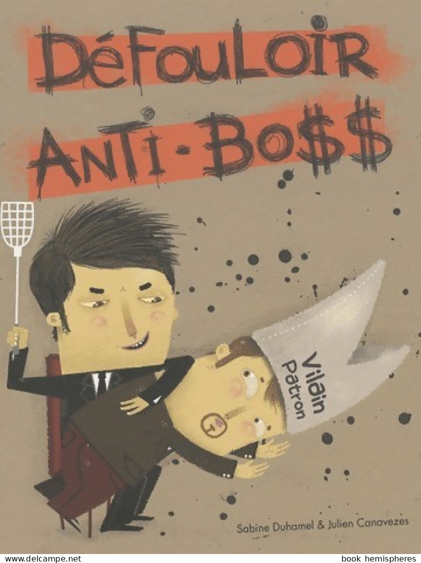 Défouloir Anti-boss (2010) De Sabine Duhamel - Humor