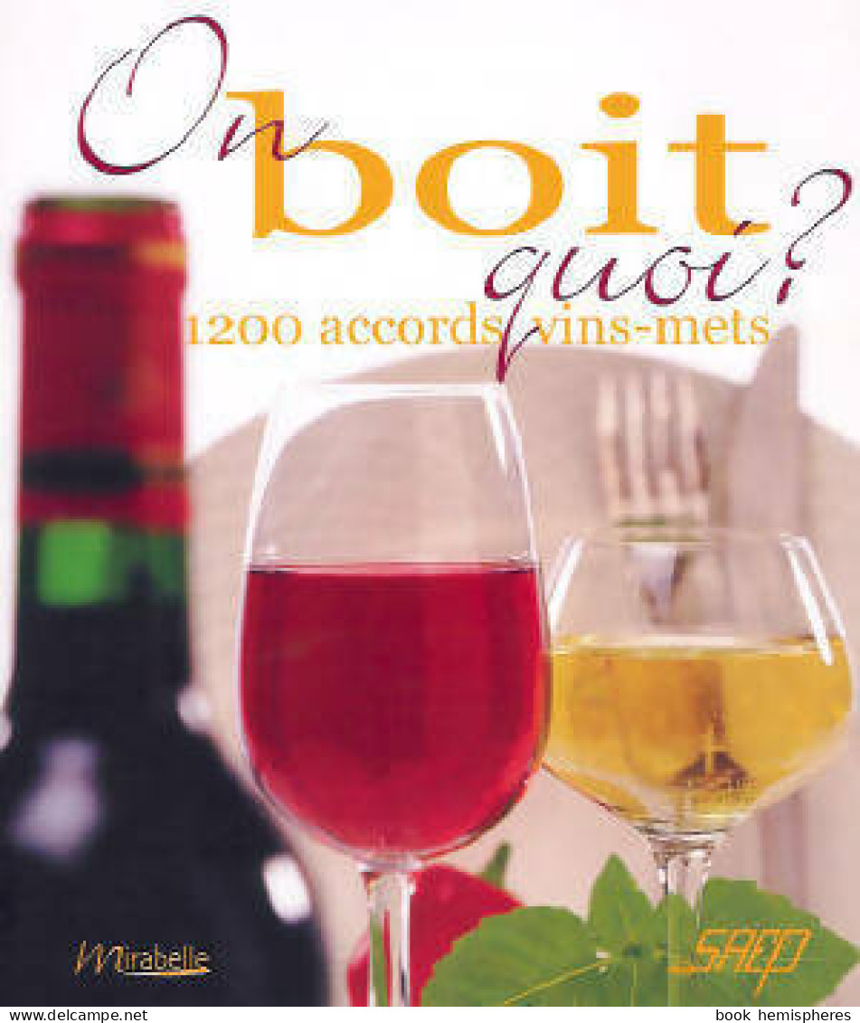 On Boit Quoi ? 1200 Accords Vins-mets (2004) De Blandine Averill - Gastronomie
