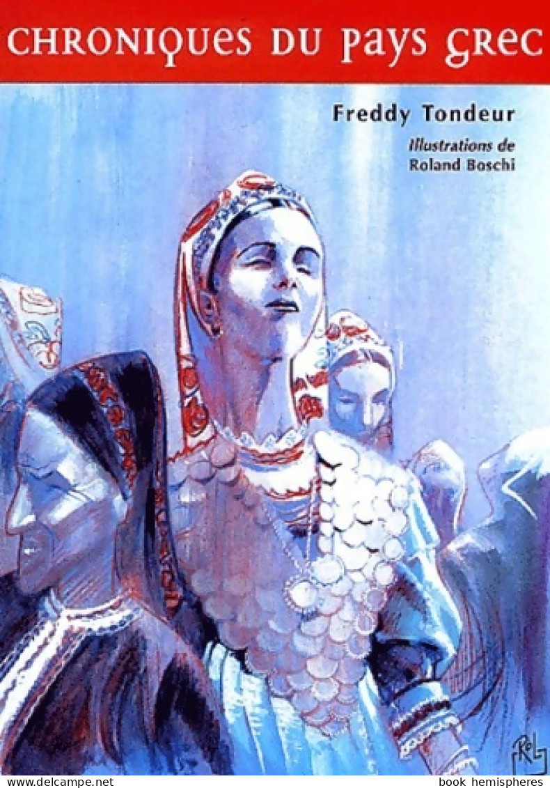 Chroniques Du Pays Grec (2003) De Freddy Tondeur - Voyages