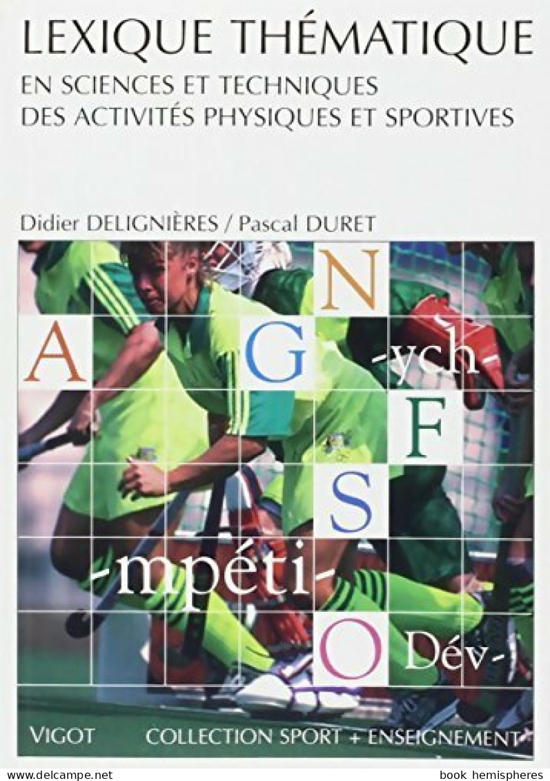 Lexique Thématique En Sciences Et Techniques Des Activités Physiques Et Sportives (1998) De Didier Del - Sport