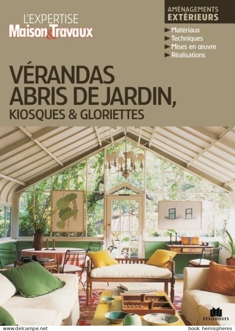 Vérandas Abris De Jardin Kiosques Et Gloriettes (2011) De Catherine Levard - Do-it-yourself / Technical