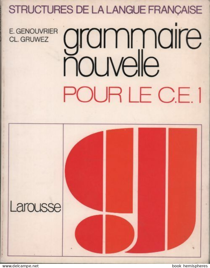 Grammaire Nouvelle Pour Le CE1 (1973) De Emile Genouvrier - 6-12 Jaar