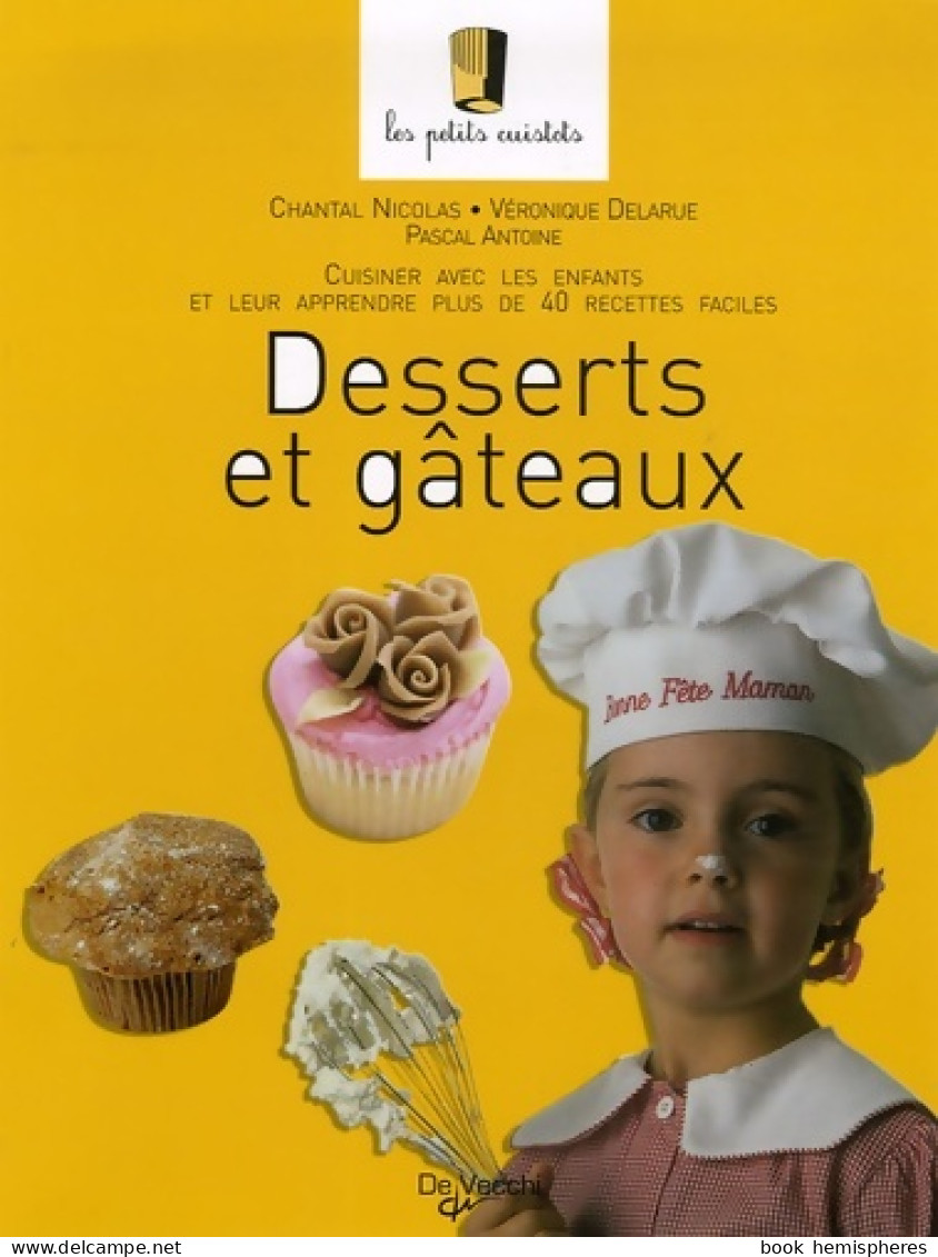 Desserts Et Gâteaux (2006) De Chantal Nicolas - Gastronomie