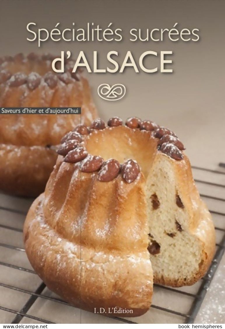 Spécialités Sucrées D'Alsace (2012) De Gérard Fritsch - Gastronomie