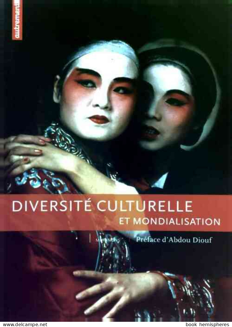 Diversité Culturelle Et Mondialisation (2004) De Collectif - Economie