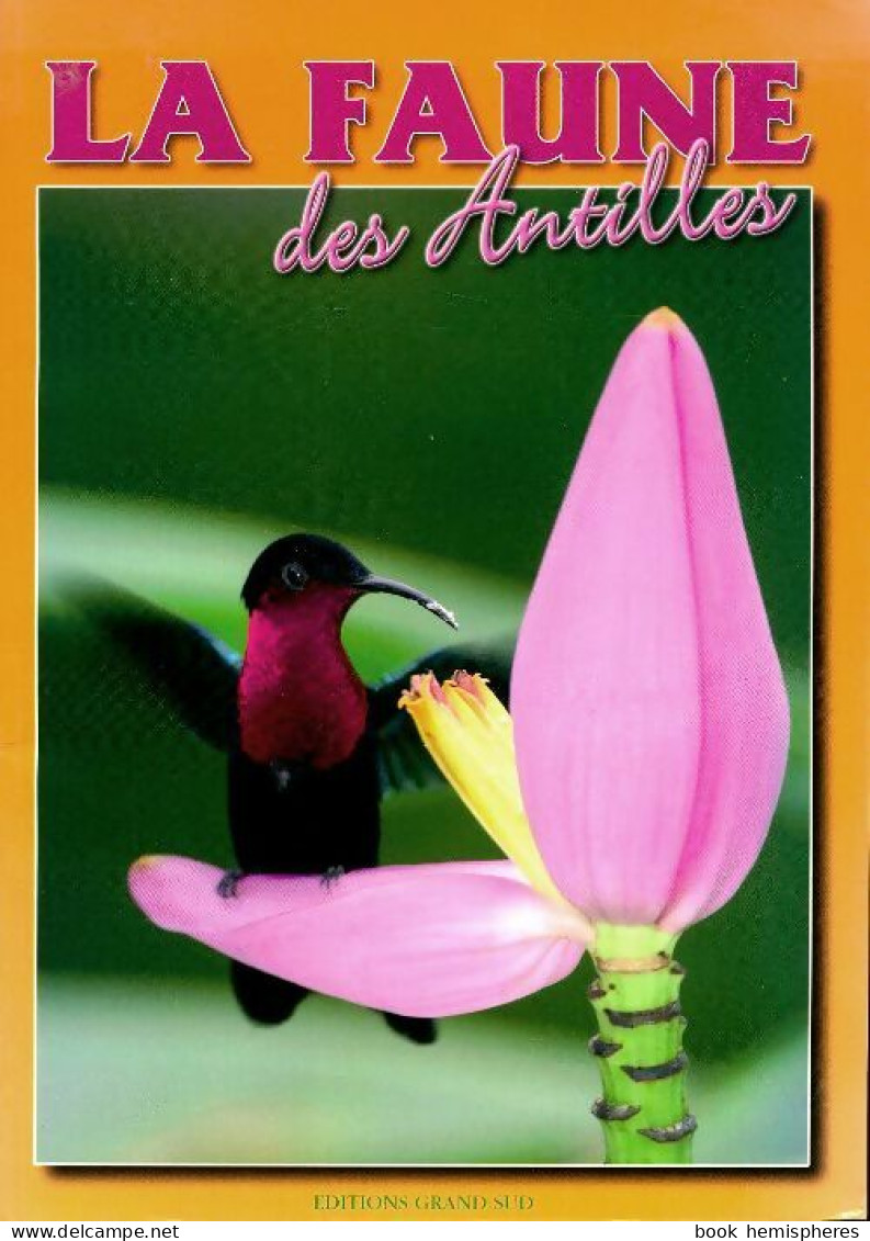 La Faune Des Antilles (2003) De Collectif - Tiere