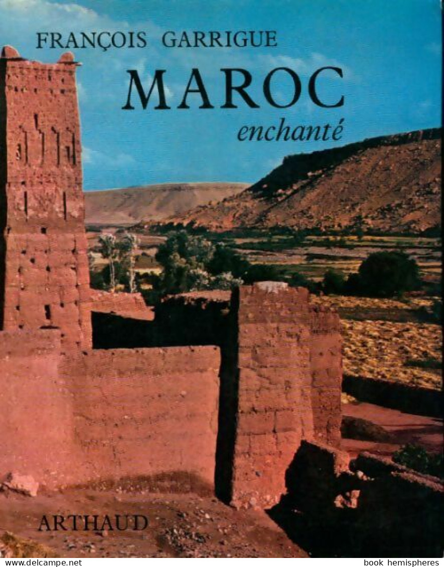 Maroc Enchanté (1966) De Francois Garrigue - Toerisme