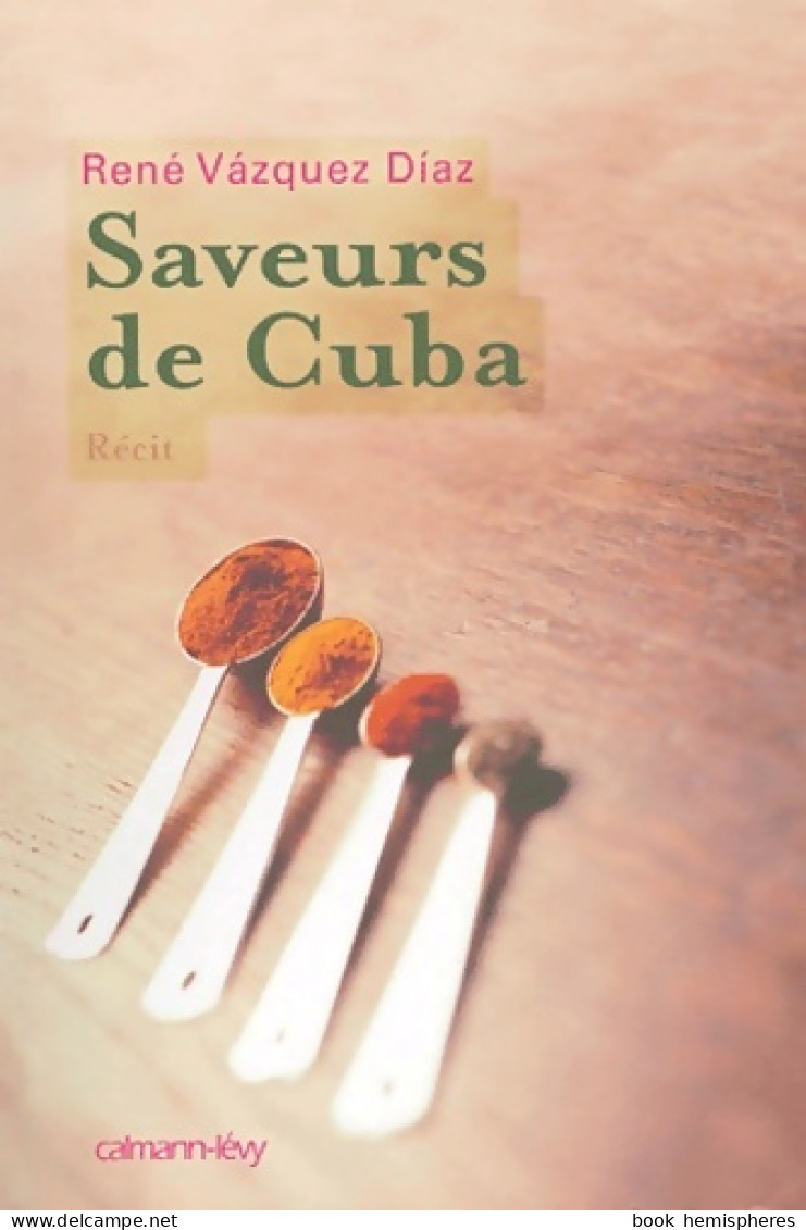 Saveurs De Cuba (2004) De René Vazquez Diaz - Gastronomie