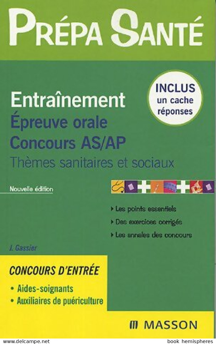 Entraînement Concours AS/AP. Epreuve Orale. Thèmes Sanitaires Et Sociaux (2005) De Jacqueline Gassier - 18 Ans Et Plus