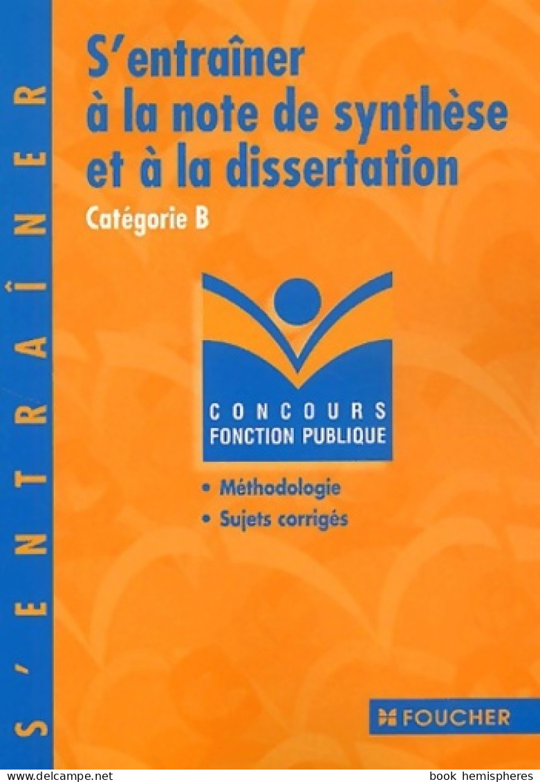 S'entraîner à La Note De Synthèse Et à La Dissertation : Catégorie B (2003) De Rémi Leurion - 18+ Jaar