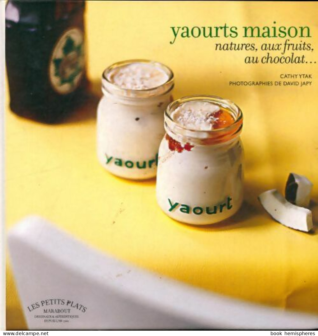 Yaourts Maison (2009) De Cathy Ytak - Gastronomie