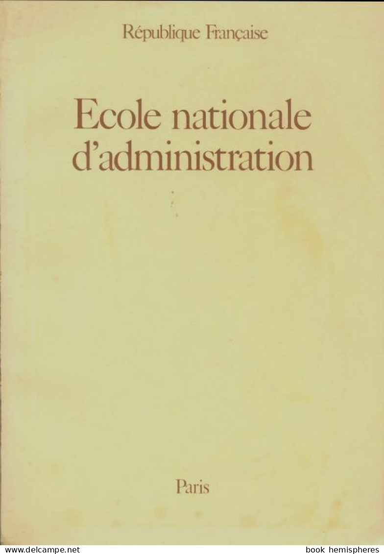 Ecole Nationale D'administration République Française (1975) De Collectif - Recht