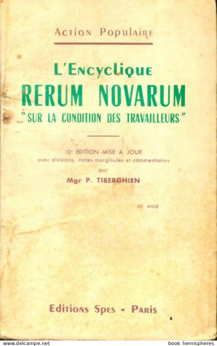L'encyclique Rerum Novarum Sur La Condition Des Travailleurs (1956) De Mgr P. Tiberghien - Religion