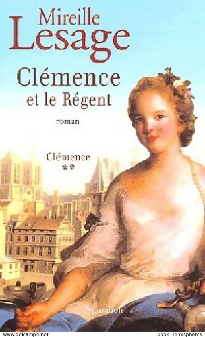 Clémence Tome II : Clémence Et Le Régent (2003) De Mireille Lesage - Historique