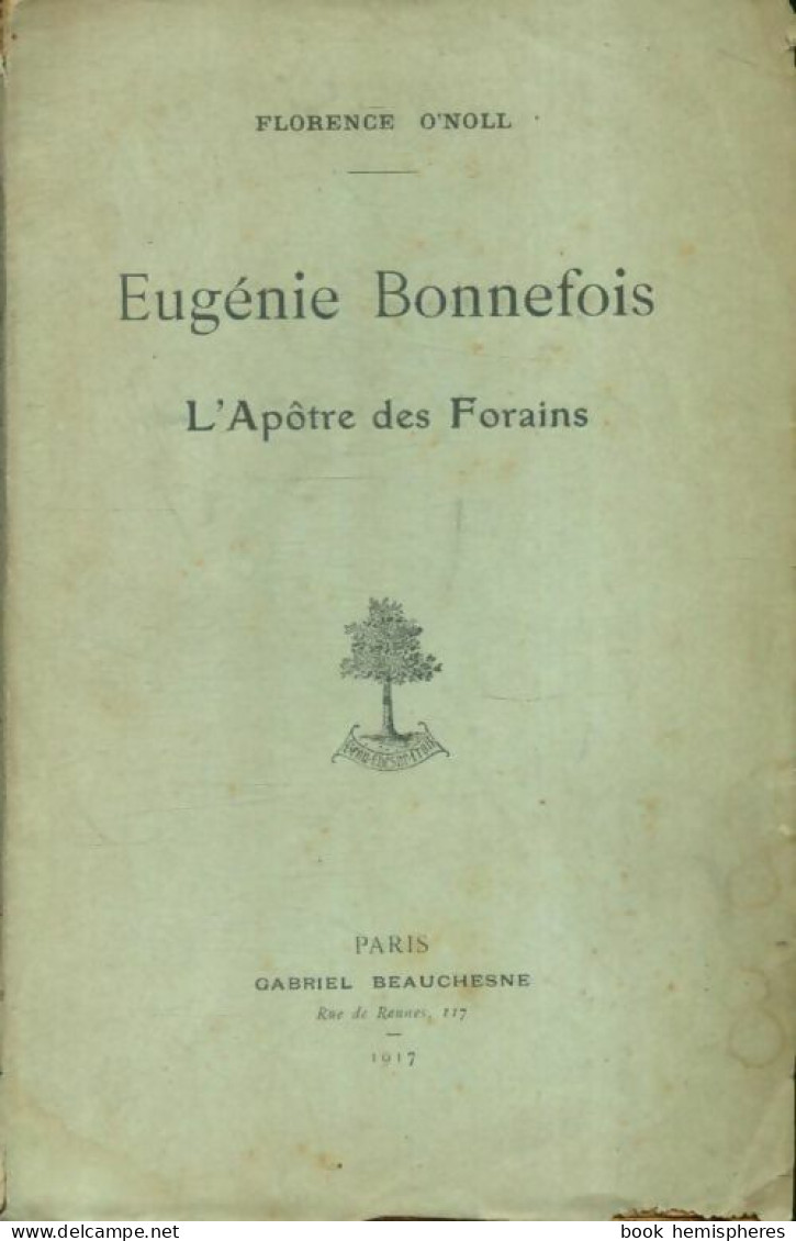 Eugénie Bonnefois : L'apôtre Des Forains (1917) De Florence O'Noll - Religion