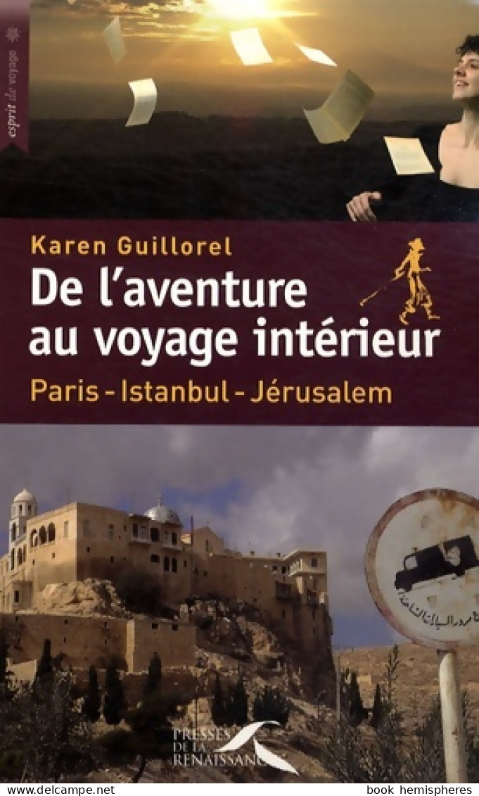 De L'aventure Au Voyage Intérieur (2009) De Karen Guillorel - Voyages