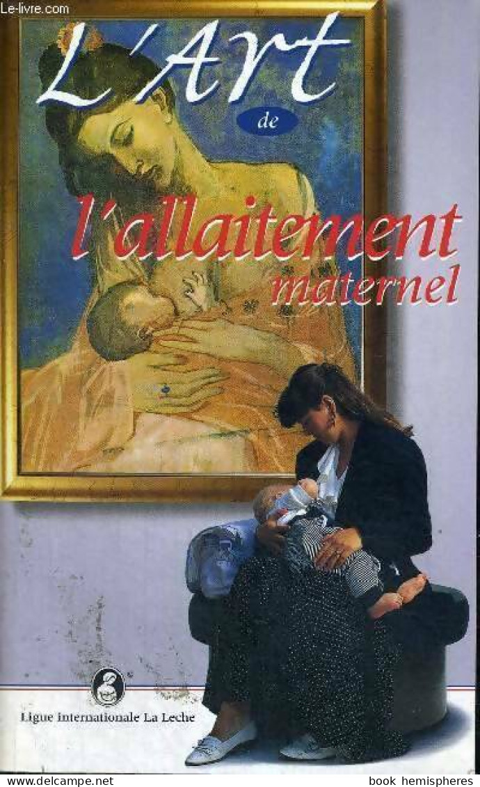 L'art De L'allaitement Maternel (1997) De Collectif - Gezondheid