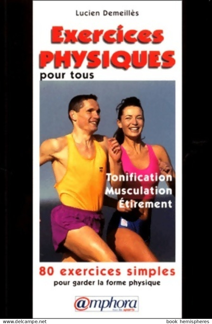 Exercices Physiques Pour Tous (2000) De Lucien Demeillès - Santé