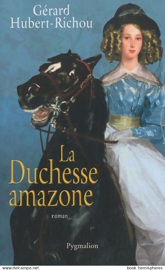 La Duchesse Amazone (2010) De Gérard Hubert-Richou - Storici